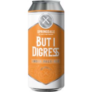 Springdale But I Digress IPA